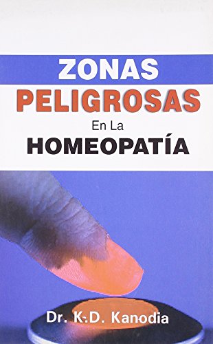 9788131905470: Zonas Peligrosas en La Homeopatia (Spanish Edition)