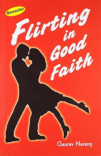 9788131906613: Flirting in Good Faith