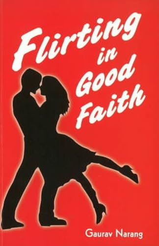 9788131906613: Flirting in Good Faith