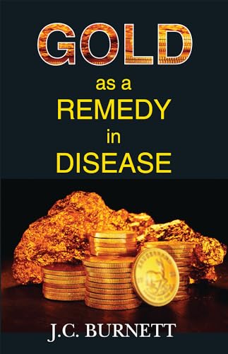 Stock image for GOLD AS A REMEDY IN DISEASE for sale by Books in my Basket