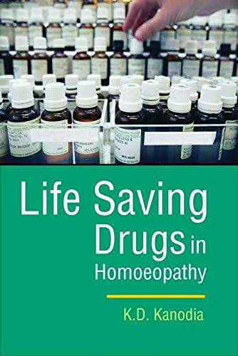 9788131907931: LIFE SAVING DRUGS IN HOMOEOPATHY