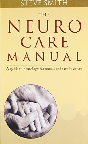 9788131908440: Neuro Care Manual: A Guide to Neurology for Nurses & Family Carers