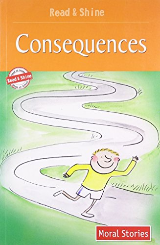 9788131908846: Consequences - Read & Shine (Read And Shine: Moral Readers)