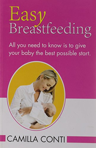 9788131909621: Easy Breastfeeding: All You Need to Know Is to Give Your Baby the Best Possible Start