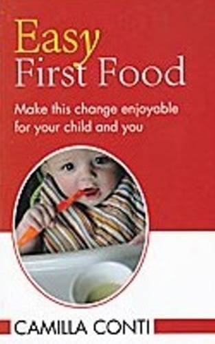 9788131911570: Easy First Food: Make This Change Enjoyable for Your Child & You