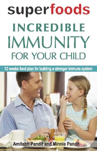 Stock image for Superfoods: Incredible Immunity for your Child for sale by Bookmans