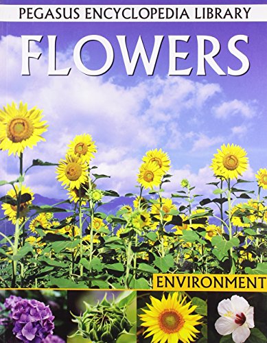 9788131913383: Flowers: Pegasus Encyclopedia Library