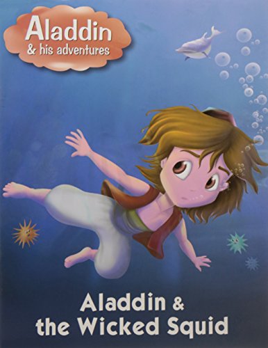 Stock image for Aladdin & the Wicked Squid (Aladdin His Adventures Series) for sale by WYEMART LIMITED