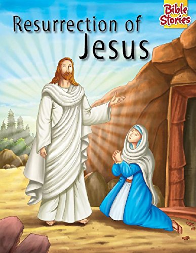 Stock image for Resurrection of Jesus (Bible Stories Series) for sale by AwesomeBooks