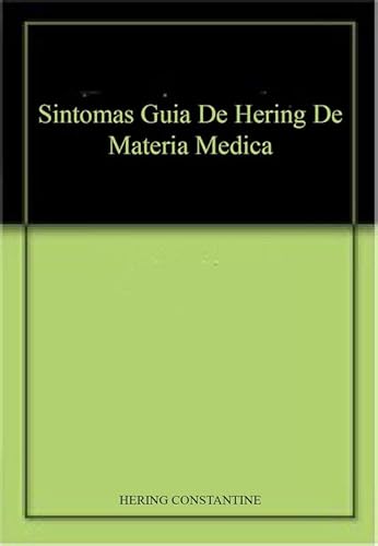 Stock image for Sintomas Guia De Hering De Materia Medica for sale by Books Puddle