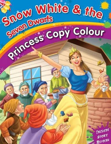 Stock image for Snow White & the Seven Dwarfs (Princess Copy Colouring Books) for sale by WYEMART LIMITED