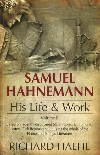 Stock image for SAMUEL HAHNEMANN HIS LIFE and WORK 2 VOL SET for sale by Books in my Basket