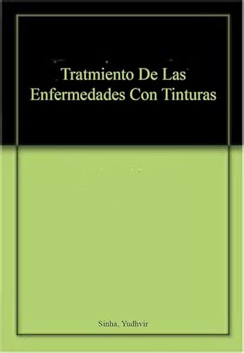 Stock image for Tratmiento De Las Enfermedades Con Tinturas for sale by Books Puddle