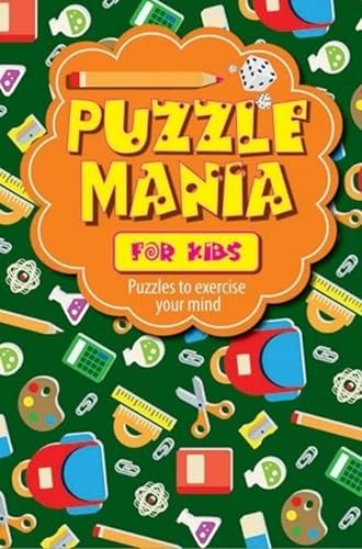 Stock image for Pegasus Books, BJ937259 Puzzle Mania for Kids Book: Puzzles to Exercise Your Mind for sale by WorldofBooks