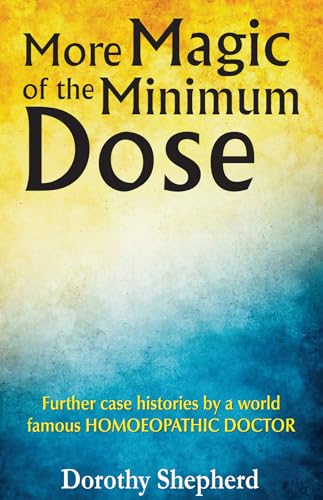 Stock image for MORE MAGIC OF THE MINIMUM DOSE for sale by Books Puddle