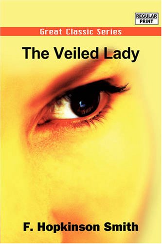 The Veiled Lady (9788132000204) by Smith, F. Hopkinson