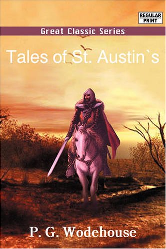 Tales of St. Austin's (9788132000907) by Wodehouse, P. G.