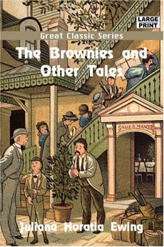 The Brownies and Other Tales (9788132002789) by Ewing, Juliana Horatia Gatty