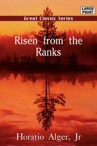 Risen from the Ranks (9788132005865) by Alger, Horatio