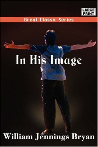 In His Image (9788132008385) by Bryan, William Jennings