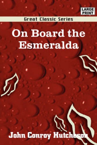 On Board the Esmeralda (9788132008477) by Hutcheson, John Conroy