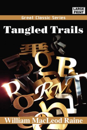 Tangled Trails (9788132010630) by Raine, William MacLeod