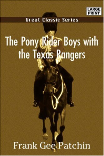 The Pony Rider Boys With the Texas Rangers (9788132011279) by Patchin, Frank Gee