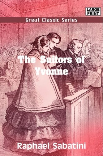 The Suitors of Yvonne (9788132013068) by Sabatini, Raphael