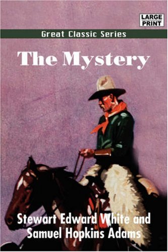 The Mystery (9788132014034) by White, Stewart Edward; Adams, Samuel Hopkins