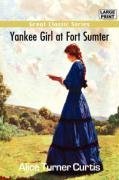 Beispielbild fr Yankee Girl at Fort Sumter zum Verkauf von Books From California