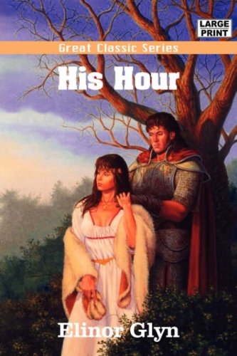 His Hour (9788132015291) by Glyn, Elinor