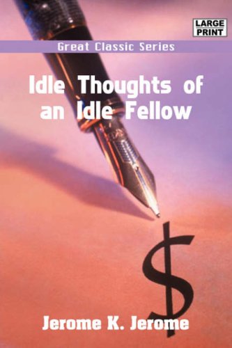 Idle Thoughts of an Idle Fellow (9788132015314) by Jerome, Jerome K.