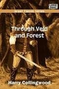 Through Veld and Forest (9788132016151) by Collingwood, Harry