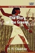 The Story of the Greeks - H. A. Guerber