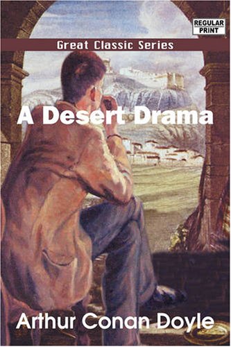 A Desert Drama (9788132020189) by Doyle, Arthur Conan, Sir