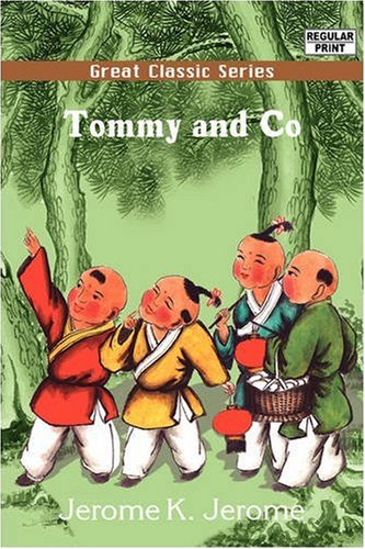 Tommy and Co (9788132023210) by Jerome, Jerome K.