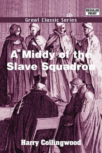 A Middy of the Slave Squadron (9788132024248) by Collingwood, Harry