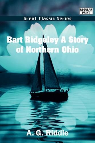 9788132024477: Bart Ridgeley - a Story of Northern Ohio