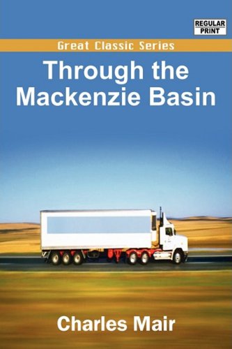 Stock-Bild f�r Through the Mackenzie Basin