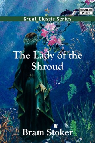 The Lady of the Shroud (9788132024934) by Stoker, Bram