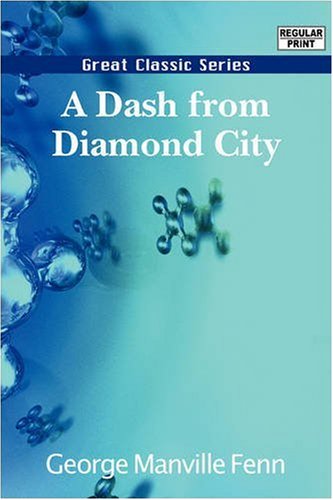 A Dash from Diamond City (9788132027515) by Fenn, George Manville