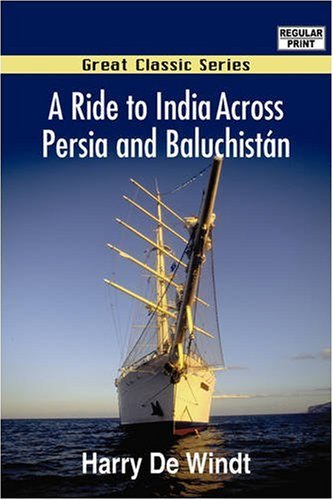 Imagen de archivo de A Ride to India Across Persia and Baluchistn a la venta por Harry Righton