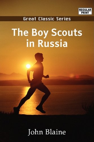 The Boy Scouts in Russia (9788132028130) by Blaine, John