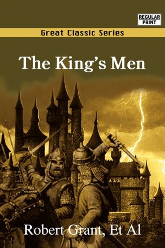 The Kings Men (9788132028505) by Grant, Robert; O'Reilly, John Boyle; Stimson, Frederic Jesup