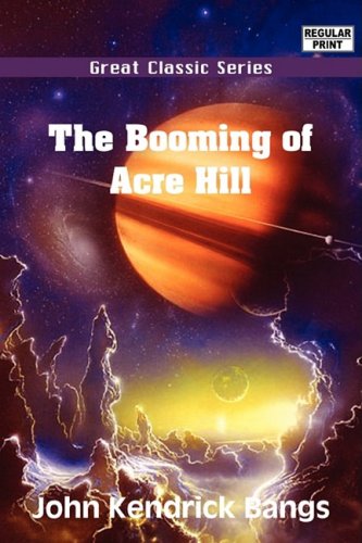 The Booming of Acre Hill (9788132028901) by Bangs, John Kendrick