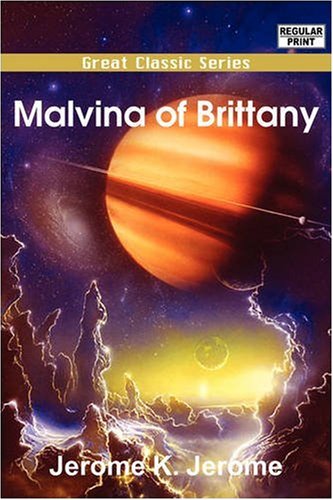 Malvina of Brittany (9788132029410) by Jerome, Jerome K.