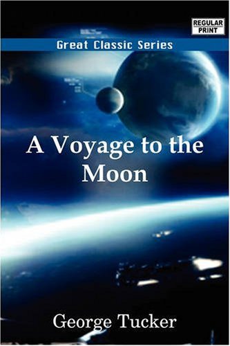 A Voyage to the Moon (9788132030560) by Tucker, George