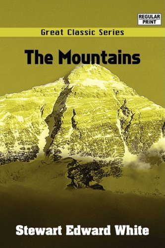 The Mountains (9788132030652) by White, Stewart Edward