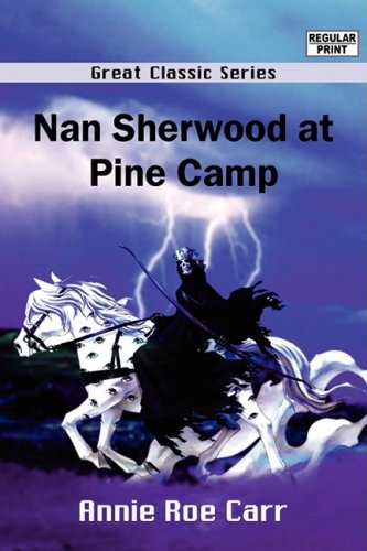 Nan Sherwood at Pine Camp (9788132030683) by Carr, Annie Roe