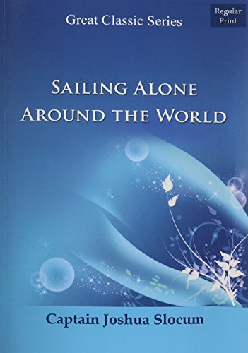 Beispielbild fr Sailing Alone Around the World (Great Classic Series) zum Verkauf von Hawking Books